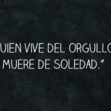 quien-vive-del-orgullo-muere-de-soledad.png
